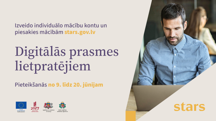 Piesakies digitālo prasmju apguvei un saņem finansējumu platformā stars.gov.lv